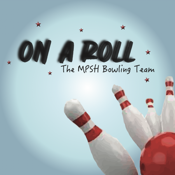 On a Roll: The MPSH Bowling Team